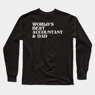 World's Best Accountant and Dad Long Sleeve T-Shirt